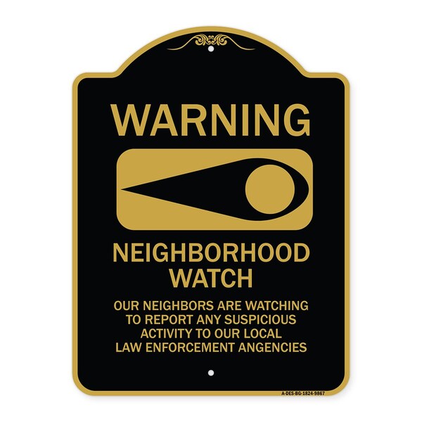 Signmission Designer Series-Warning-Our Neighbors Are Watching Black & Gold, 24" x 18", BG-1824-9867 A-DES-BG-1824-9867 - main